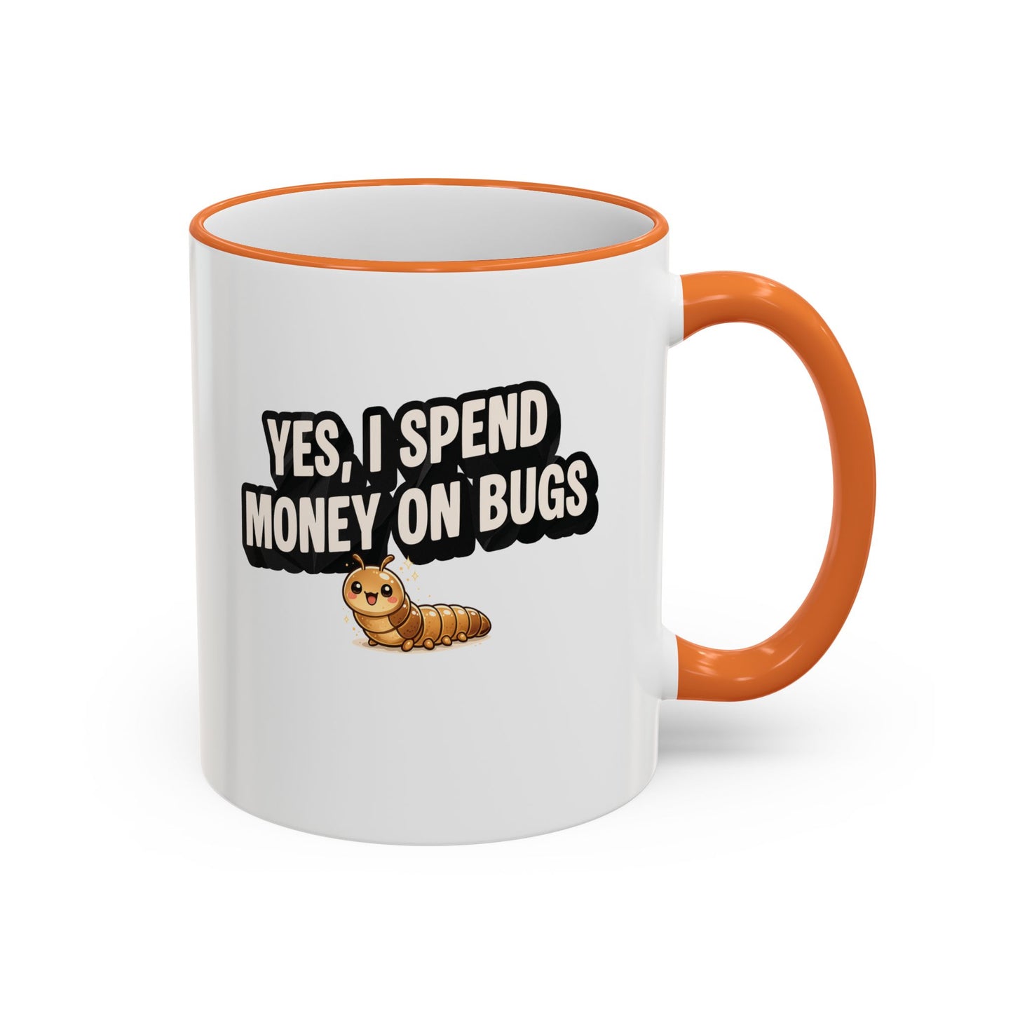 Mug - "Yes I Spend Money On Bugs" Entomology, Accent Rim & Handle Mug