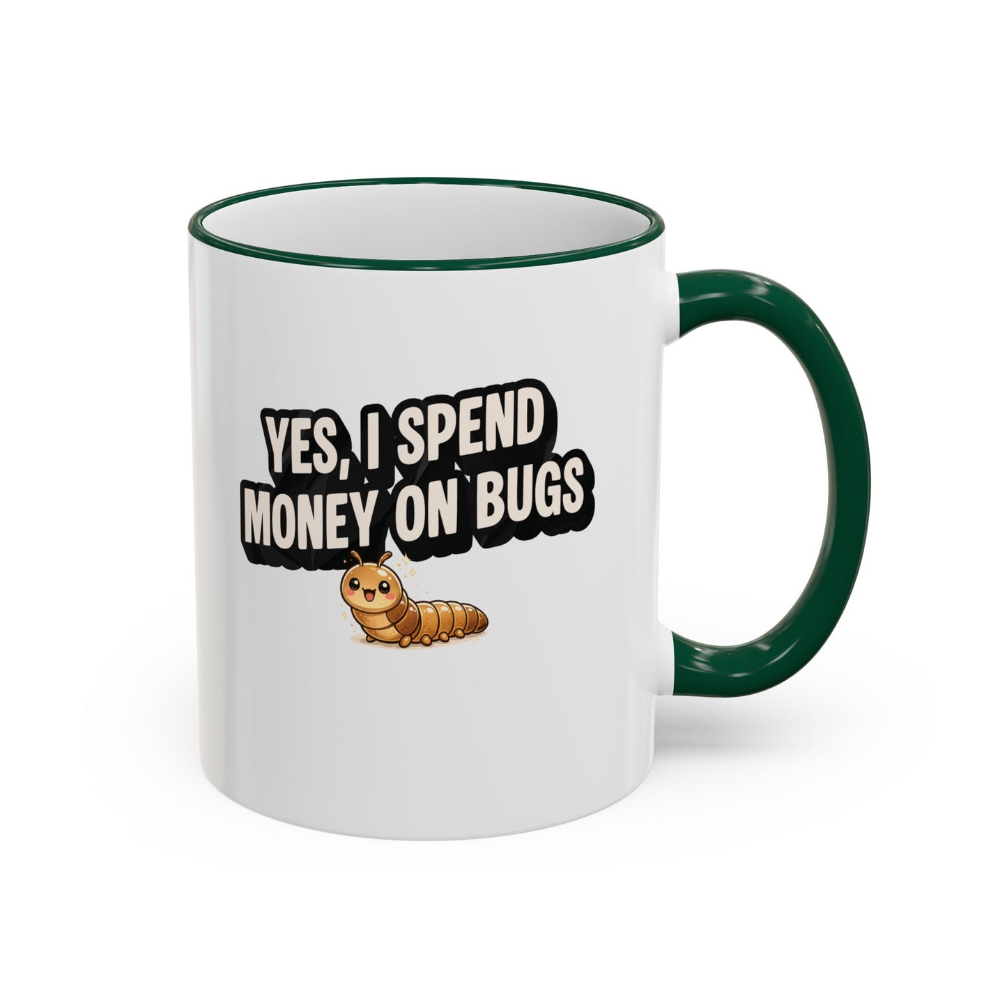 Mug - "Yes I Spend Money On Bugs" Entomology, Accent Rim & Handle Mug