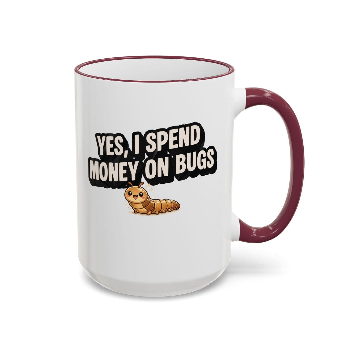 Mug - "Yes I Spend Money On Bugs" Entomology, Accent Rim & Handle Mug