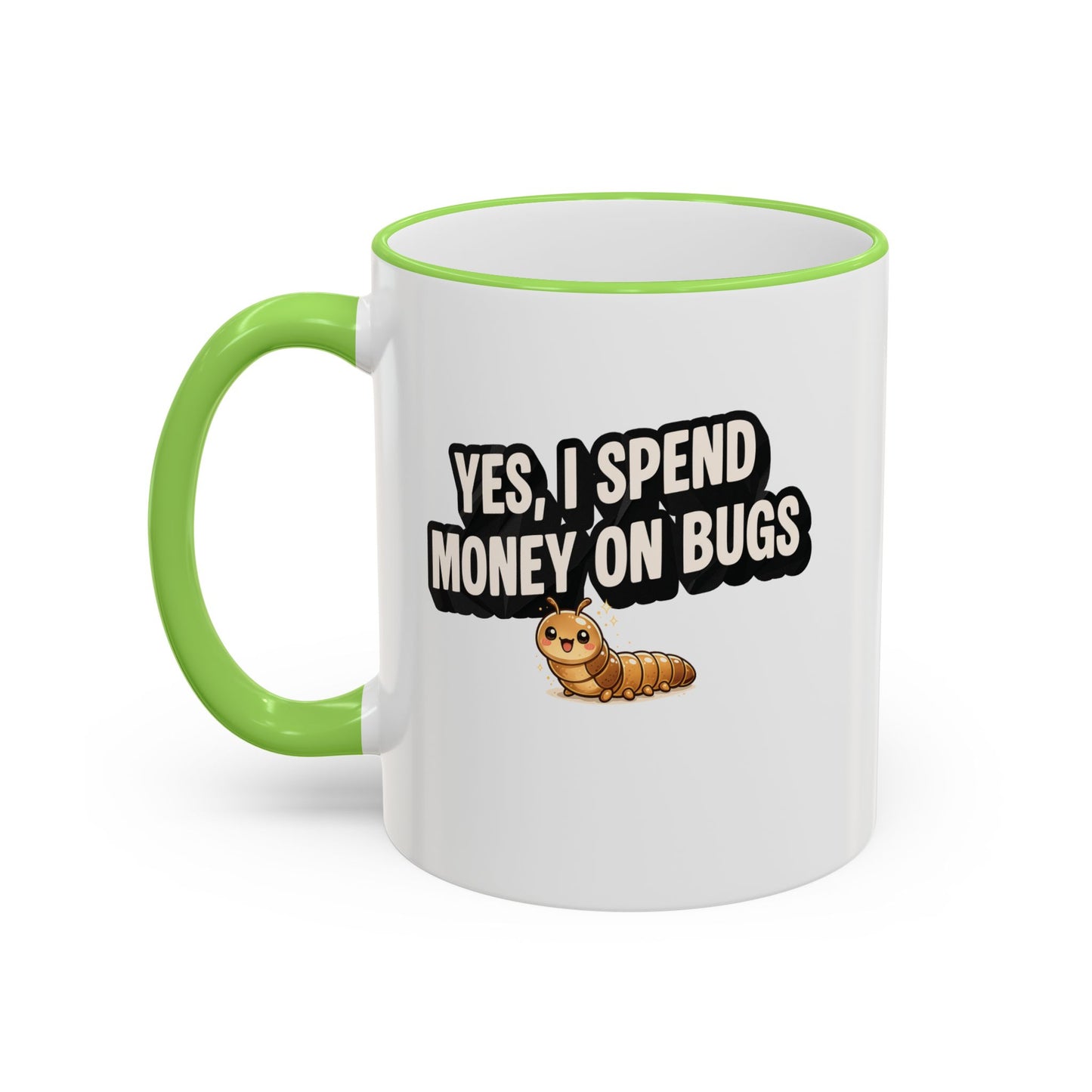 Mug - "Yes I Spend Money On Bugs" Entomology, Accent Rim & Handle Mug