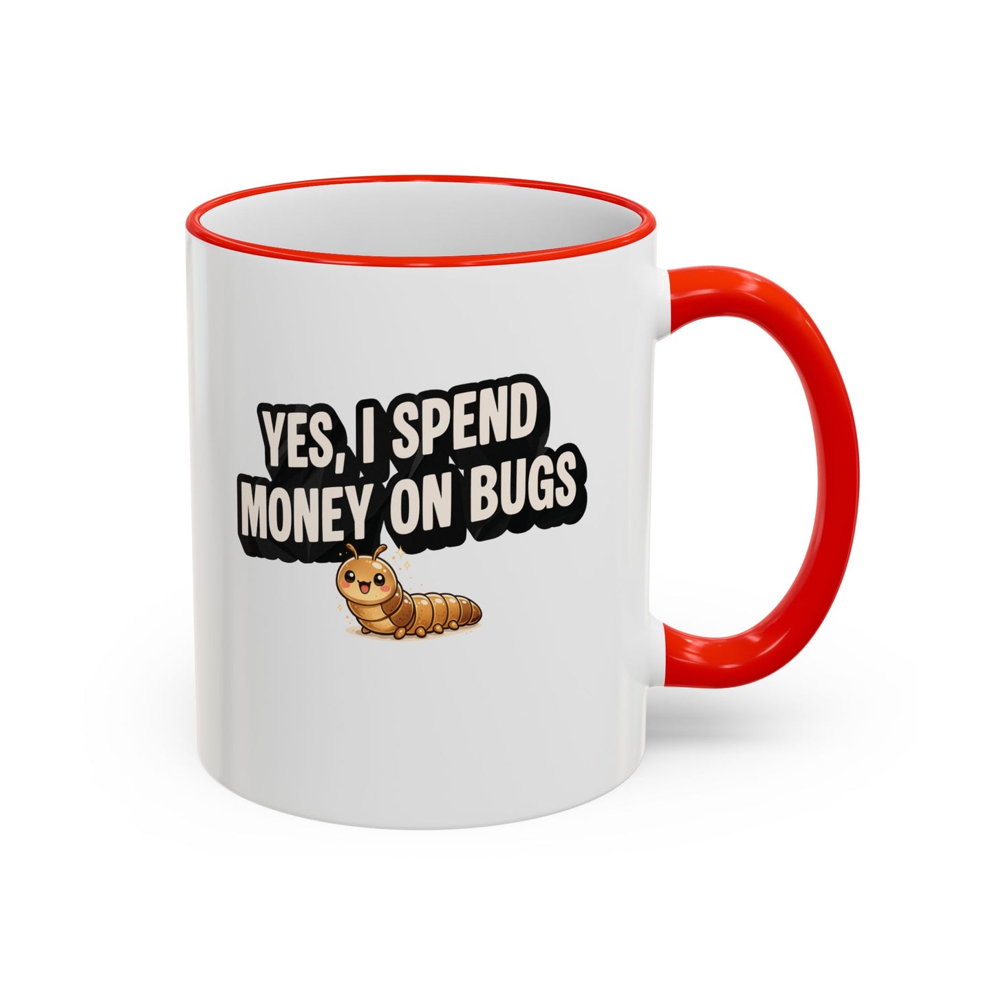 Mug - "Yes I Spend Money On Bugs" Entomology, Accent Rim & Handle Mug