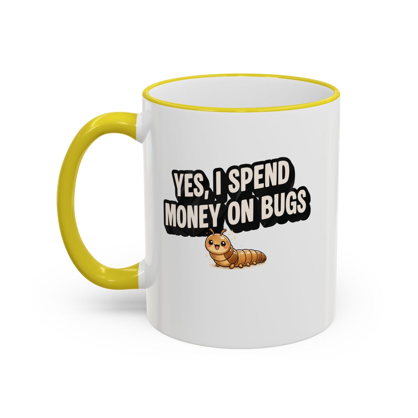 Mug - "Yes I Spend Money On Bugs" Entomology, Accent Rim & Handle Mug