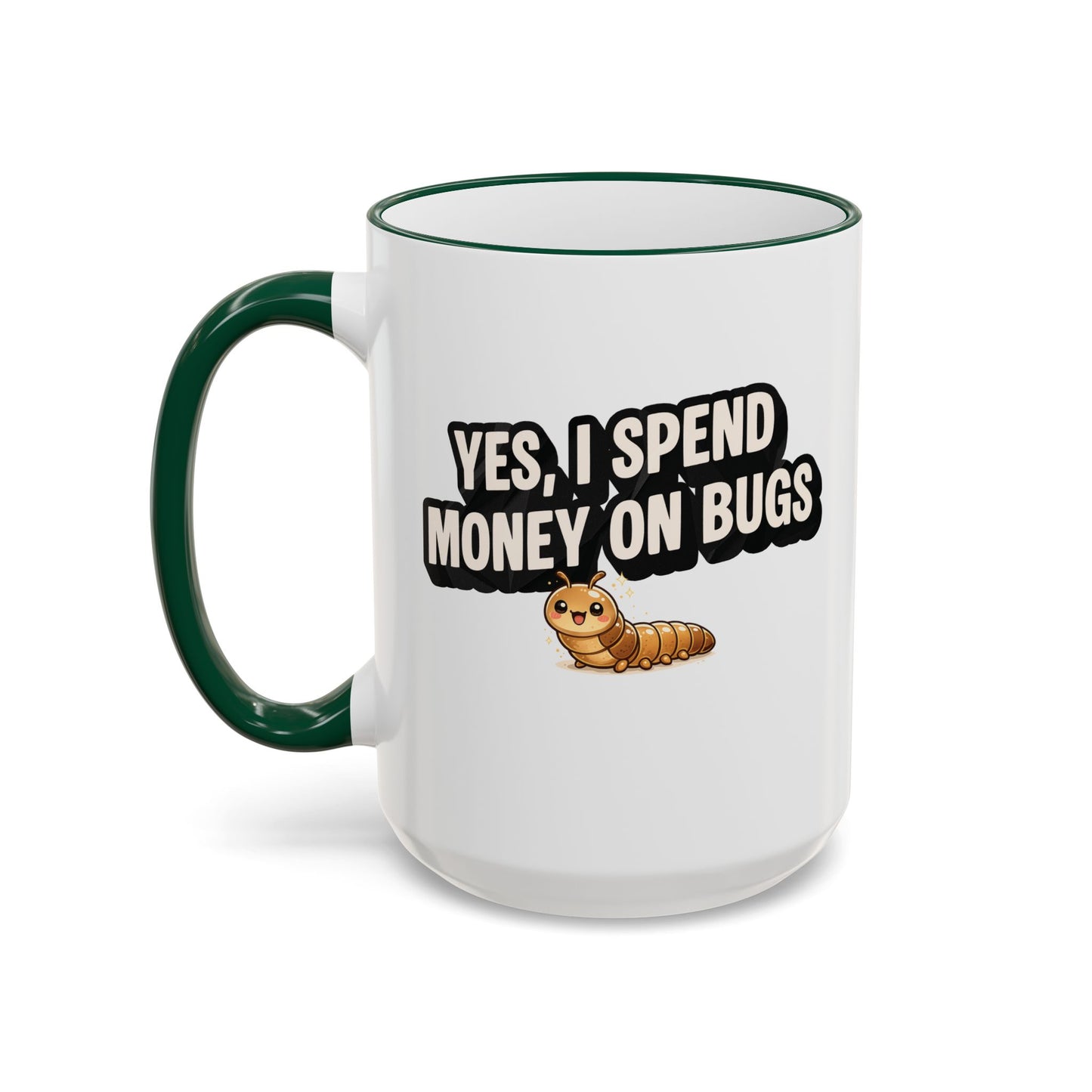 Mug - "Yes I Spend Money On Bugs" Entomology, Accent Rim & Handle Mug