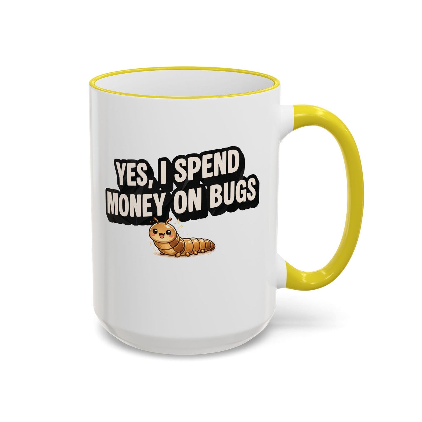 Mug - "Yes I Spend Money On Bugs" Entomology, Accent Rim & Handle Mug