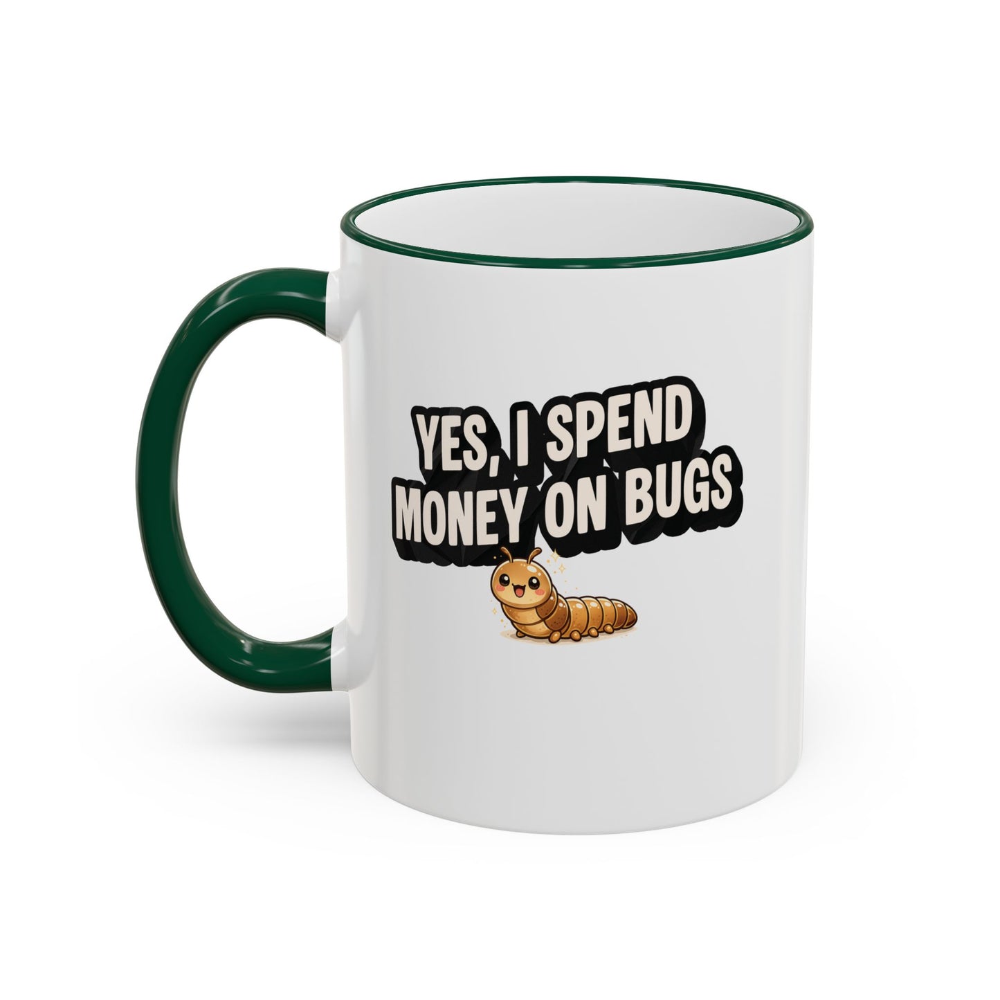 Mug - "Yes I Spend Money On Bugs" Entomology, Accent Rim & Handle Mug