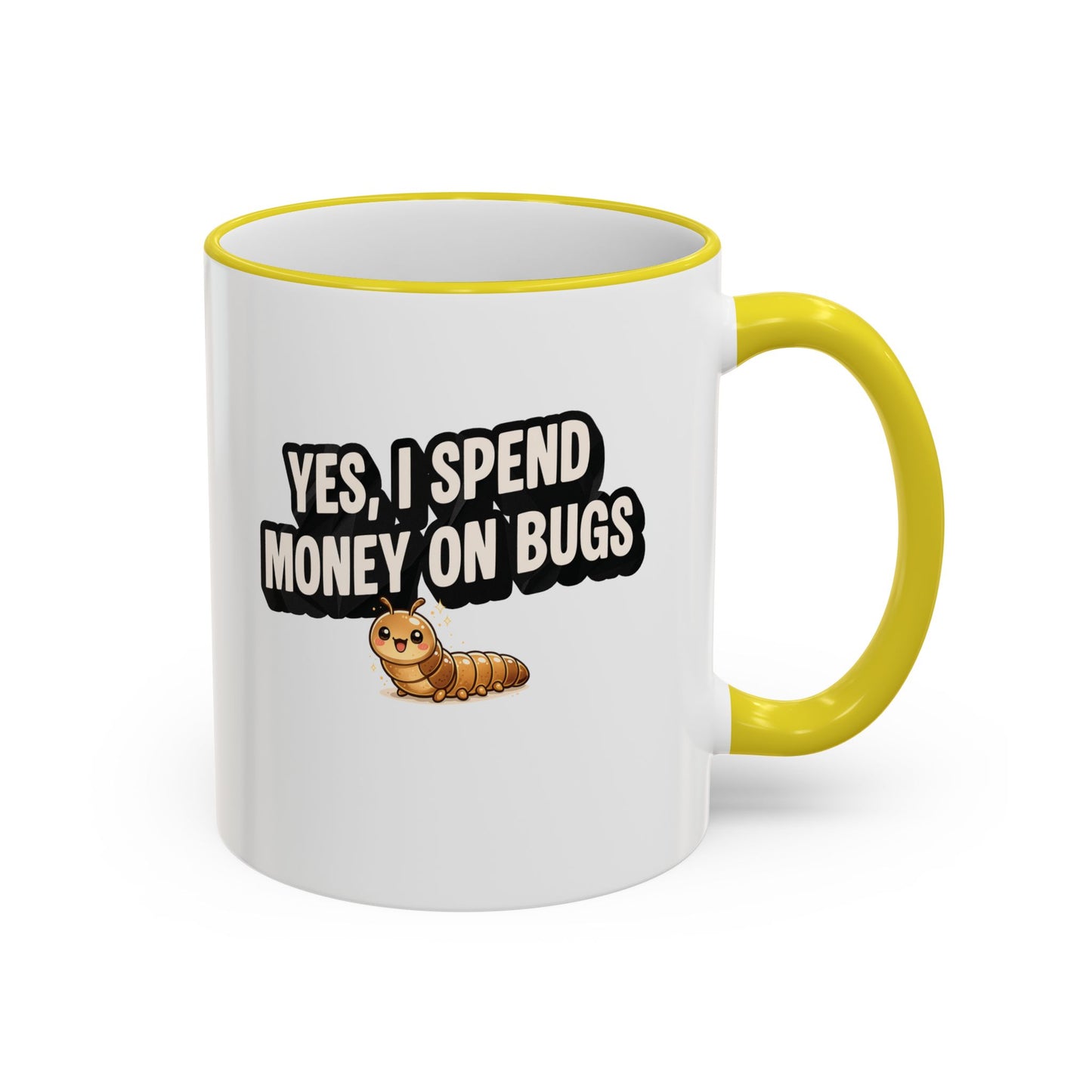 Mug - "Yes I Spend Money On Bugs" Entomology, Accent Rim & Handle Mug