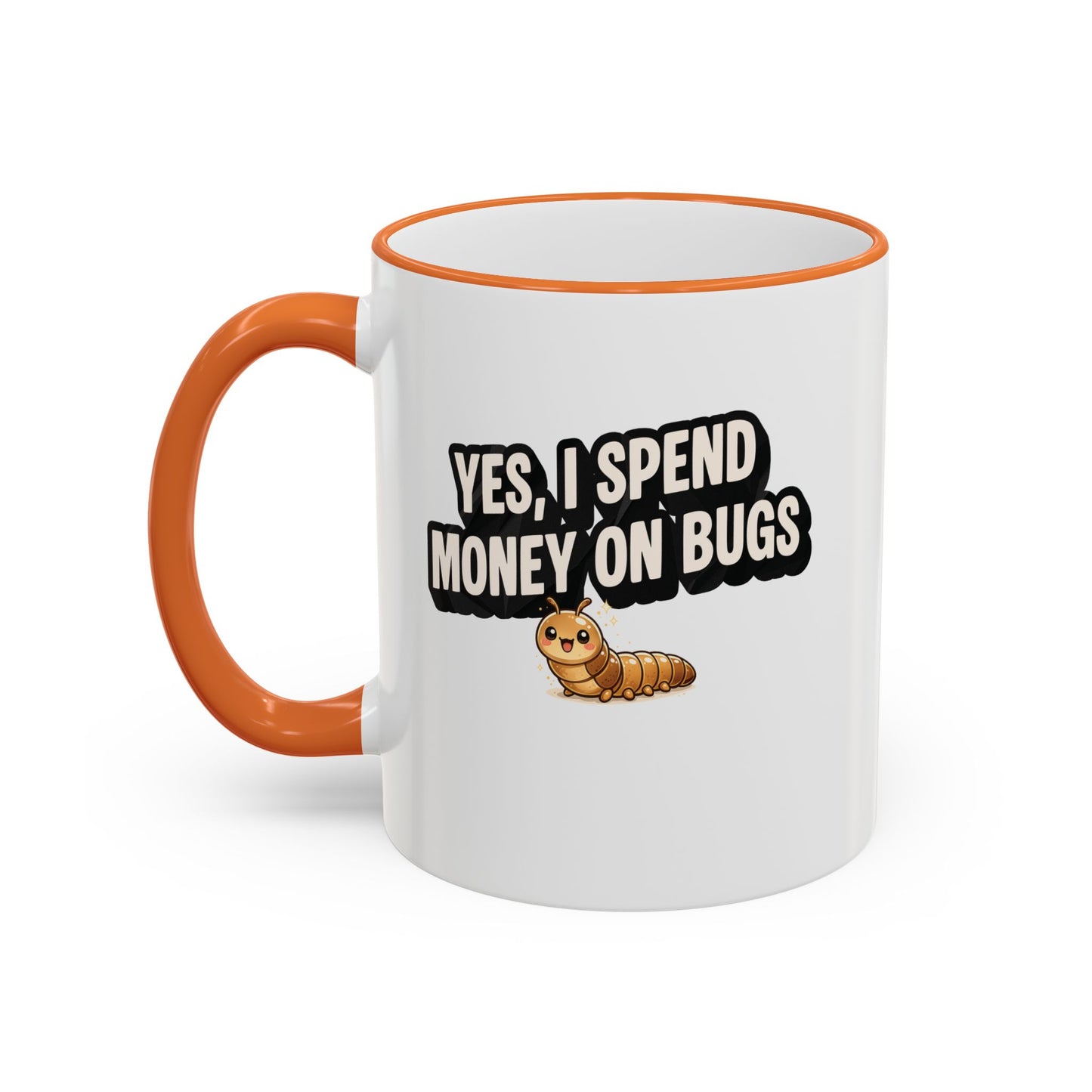 Mug - "Yes I Spend Money On Bugs" Entomology, Accent Rim & Handle Mug